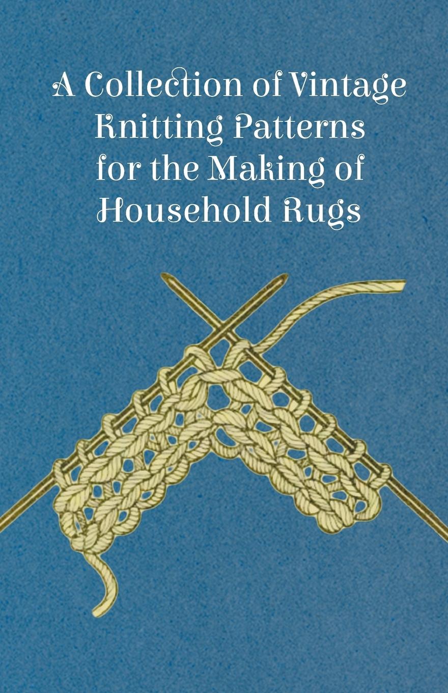 Vorderes Coverbild A Collection of Vintage Knitting Patterns for the Making of Household Rugs