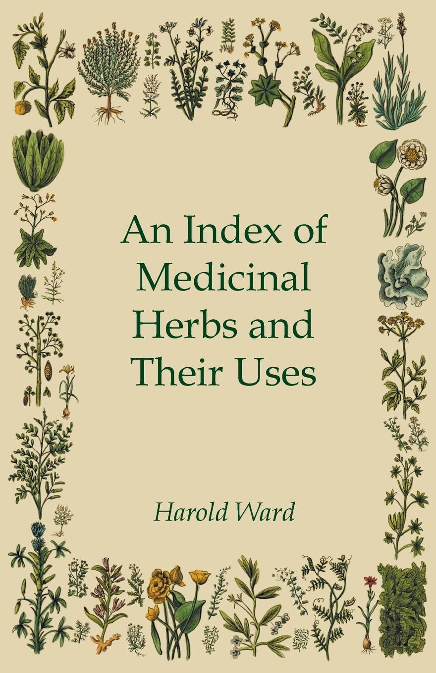 Vorderes Coverbild An Index of Medicinal Herbs and Their Uses