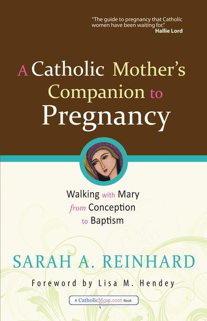 Vorderes Coverbild A Catholic Mother's Companion to Pregnancy