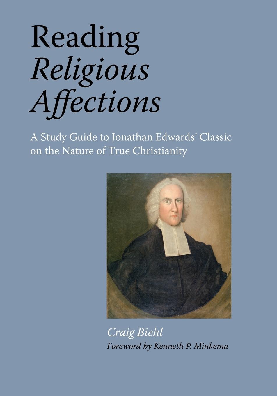 Vorderes Coverbild Reading Religious Affections - A Study Guide to Jonathan Edwards' Classic