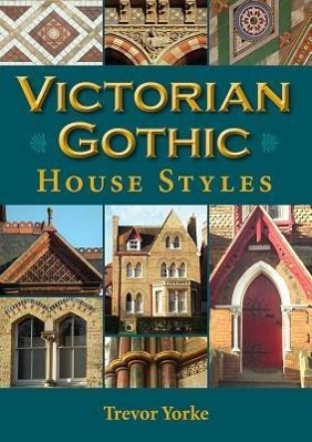 Vorderes Coverbild Victorian Gothic House Styles