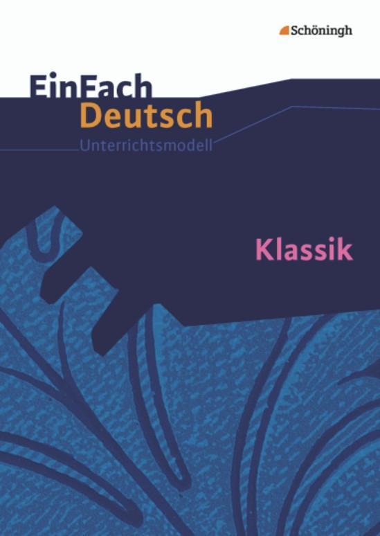 Vorderes Coverbild Klassik. EinFach Deutsch Unterrichtsmodelle