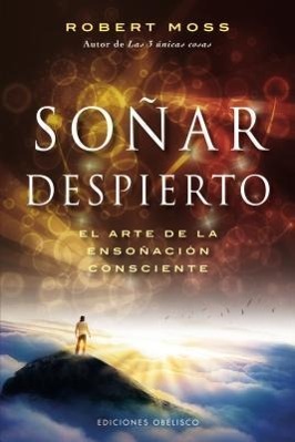 Vorderes Coverbild Sonar Despierto: El Arte de la Esonacion Consciente = Active Dreaming