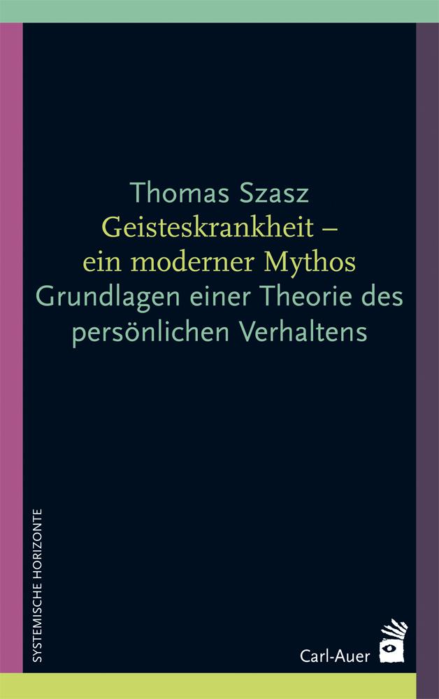 Vorderes Coverbild Geisteskrankheit - ein moderner Mythos
