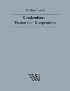 Vorderes Coverbild Krankenhaus - Fusion und Kooperation