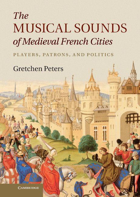 Vorderes Coverbild The Musical Sounds of Medieval French Cities