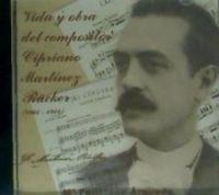 Vorderes Coverbild Vida y obra del compositor Cipriano Martínez Rücker (1864-1924)