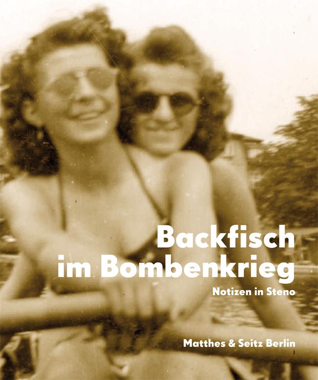 Vorderes Coverbild Backfisch im Bombenkrieg