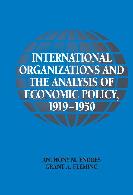 Vorderes Coverbild International Organizations and the Analysis of Economic Policy, 1919 1950