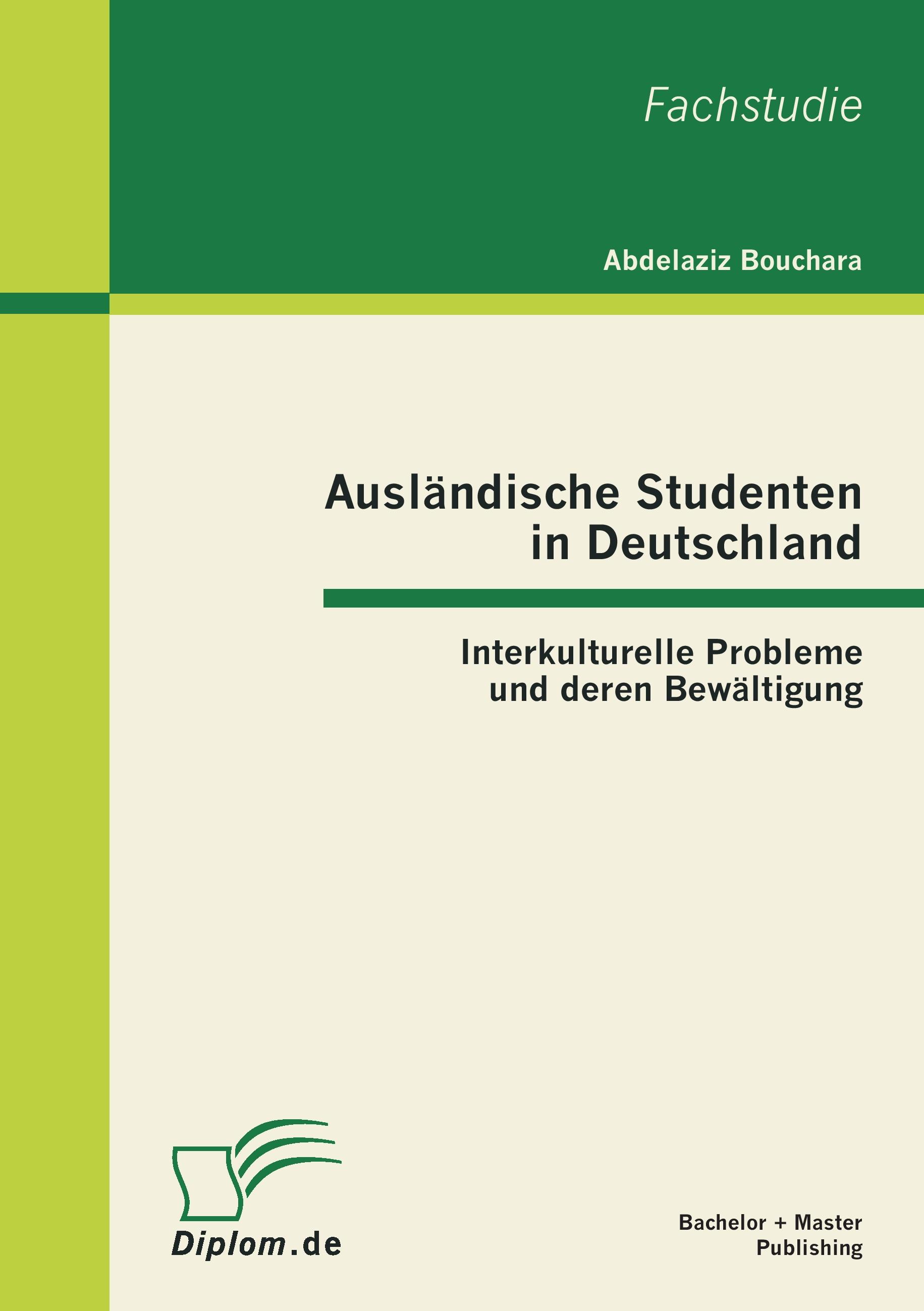 Vorderes Coverbild Ausländische Studenten in Deutschland: Interkulturelle Probleme und deren Bewältigung