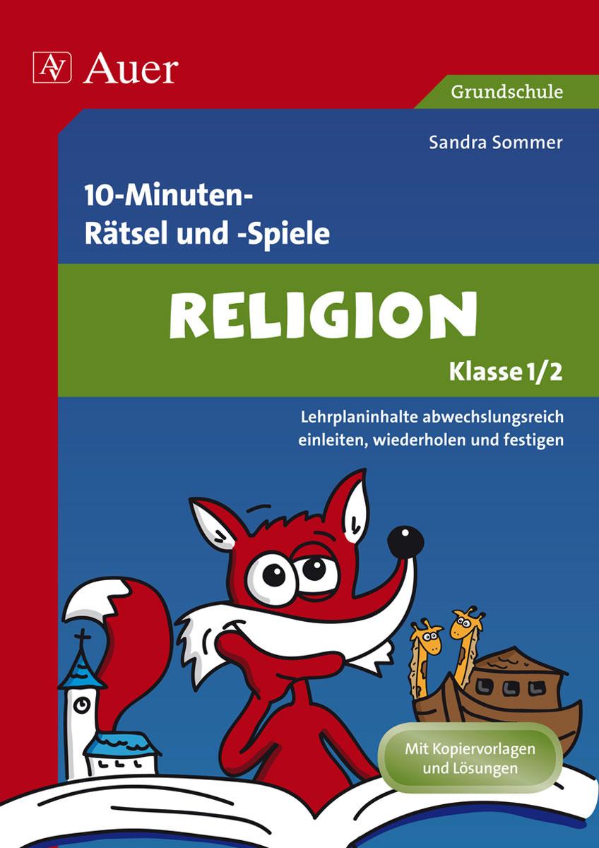 Vorderes Coverbild 10-Minuten- Rätsel und -Spiele Spielerischer Lernspaß Religion 1./2. Klasse