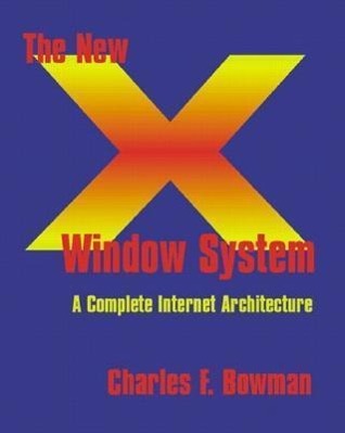 Vorderes Coverbild The New X Window System: An Internet Architecture for Clustered