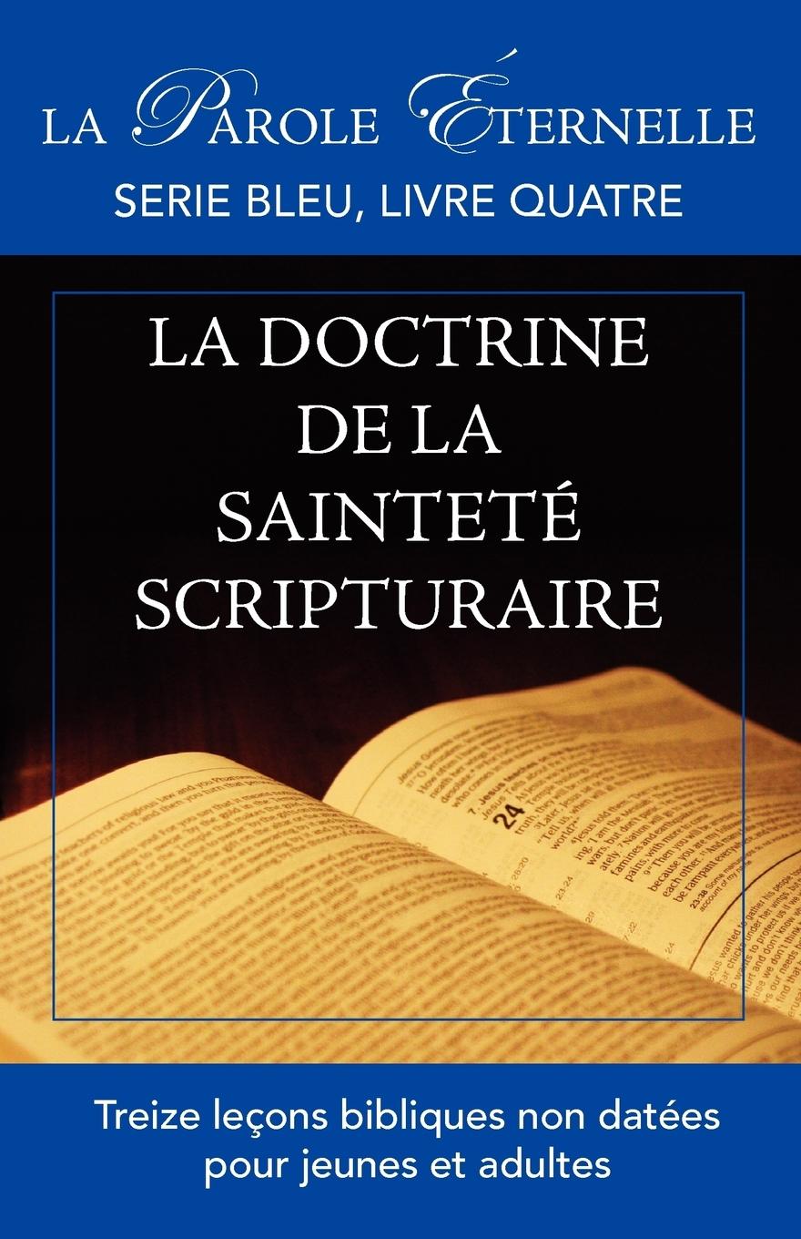 Vorderes Coverbild La vie et la doctrine de la sainteté scripturaire