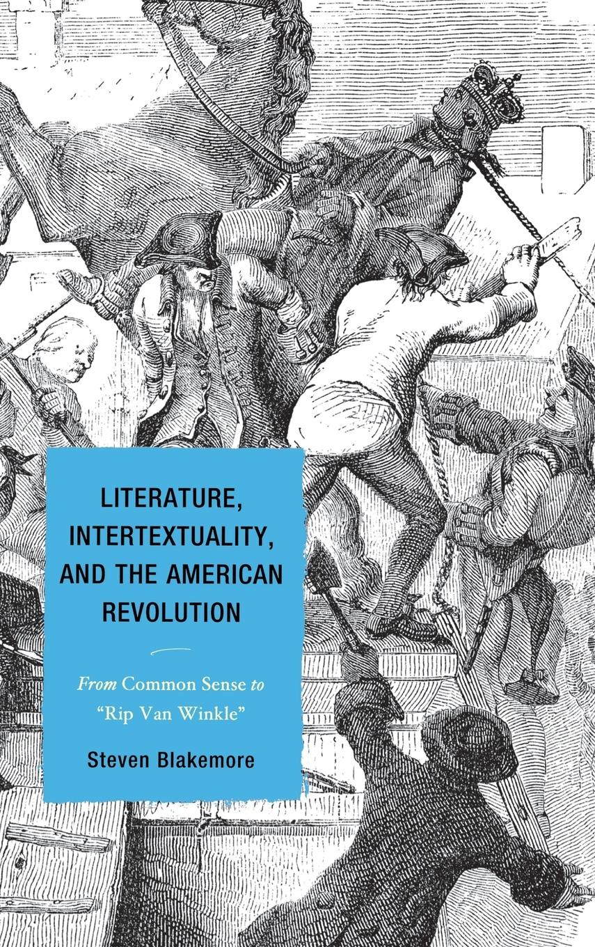 Vorderes Coverbild Literature, Intertextuality, and the American Revolution