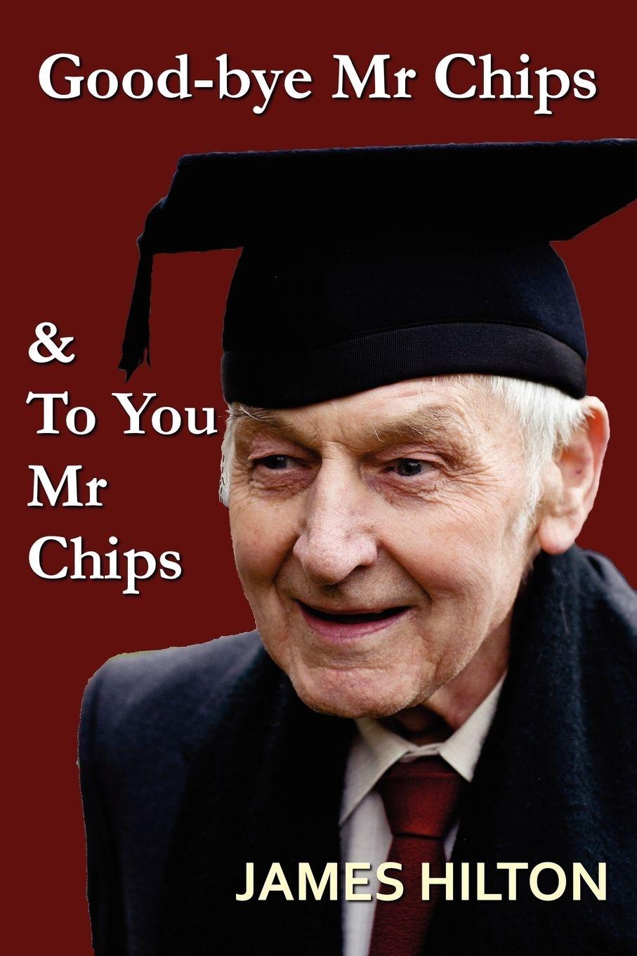 Vorderes Coverbild Good-Bye, Mr. Chips & To You, Mr. Chips