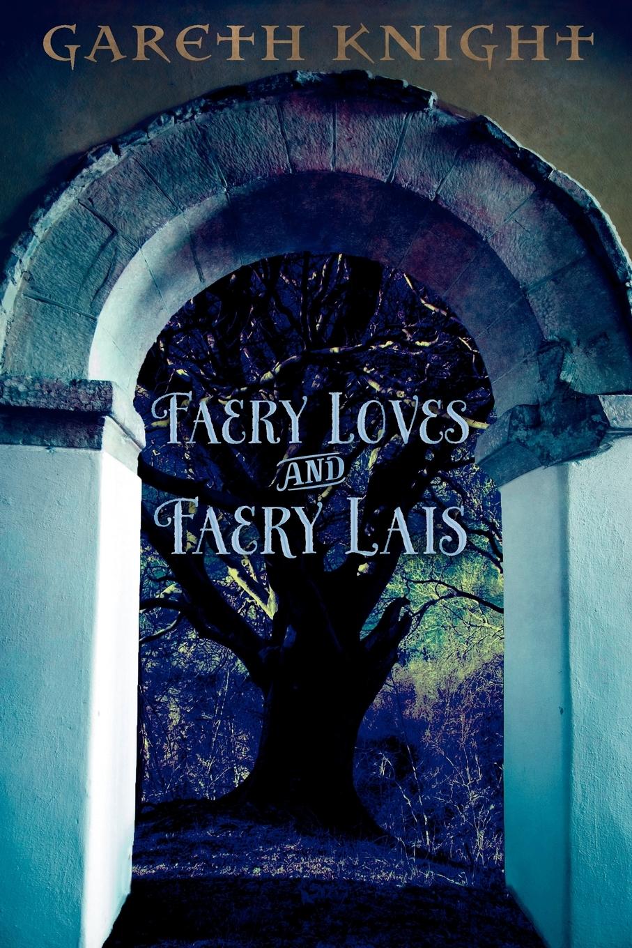 Vorderes Coverbild Faery Loves and Faery Lais