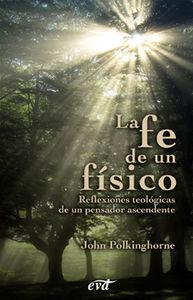 Vorderes Coverbild La fe de un físico : reflexiones teológicas de un pensador ascendente