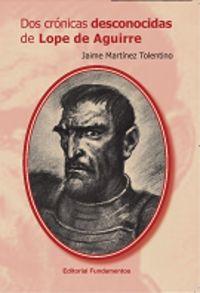 Vorderes Coverbild Dos crónicas desconocidas de Lope de Aguirre