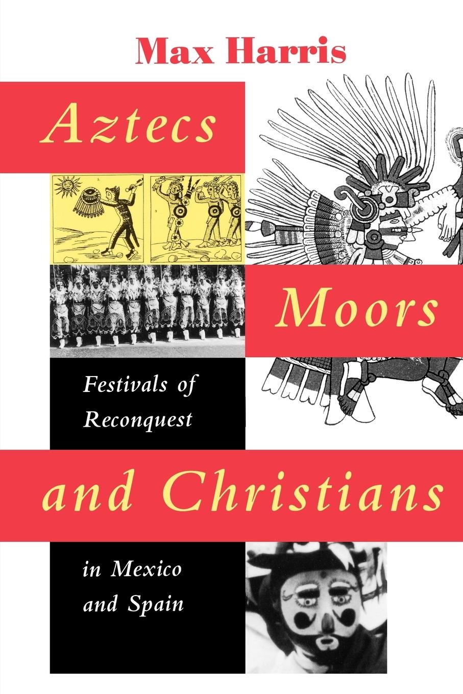 Vorderes Coverbild Aztecs, Moors, and Christians