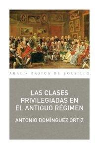 Vorderes Coverbild Las clases privilegiadas en el Antiguo Régimen