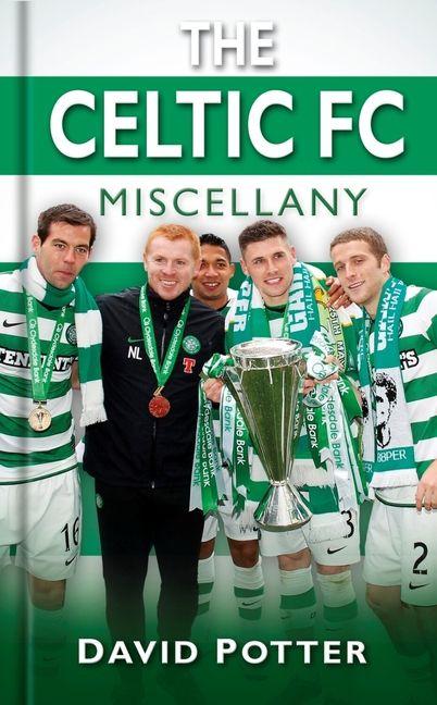 Vorderes Coverbild The Celtic FC Miscellany