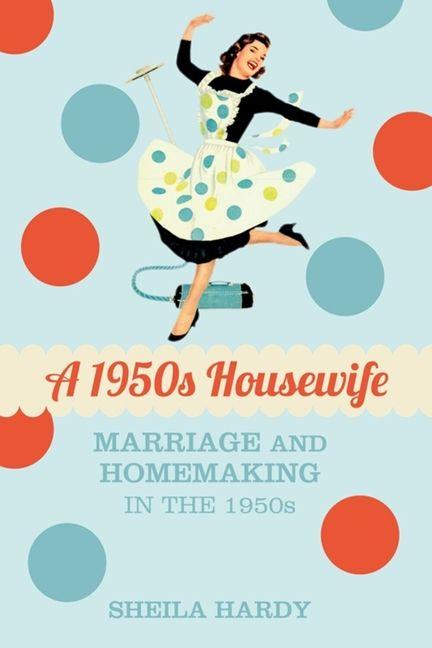 Vorderes Coverbild A 1950s Housewife