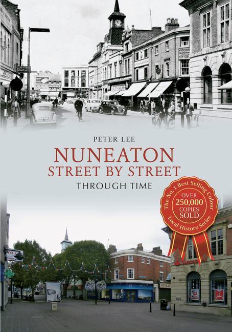 Vorderes Coverbild Nuneaton Street by Street Through Time