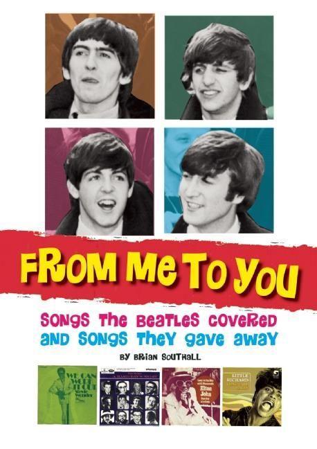 Vorderes Coverbild From Me to You: Songs the Beatles Covered and Songs They Gave Away