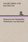 Vorderes Coverbild Memoiren der Markgräfin Wilhelmine von Bayreuth