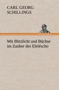 Vorderes Coverbild Mit Blitzlicht und Büchse im Zauber des Eleléscho