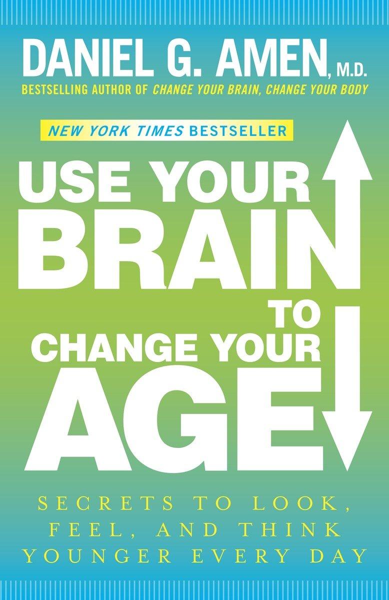 Vorderes Coverbild Use Your Brain to Change Your Age