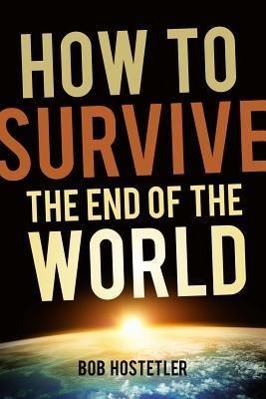 Vorderes Coverbild How to Survive the End of the World