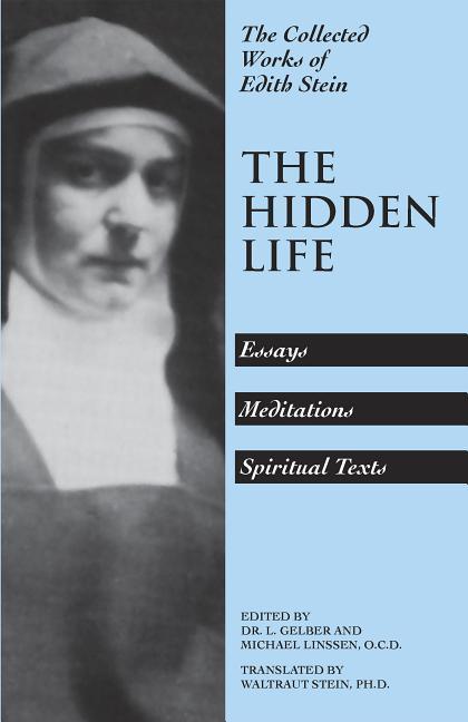 Vorderes Coverbild The Hidden Life: Hagiographic Essays, Meditations, and Spiritual Texts