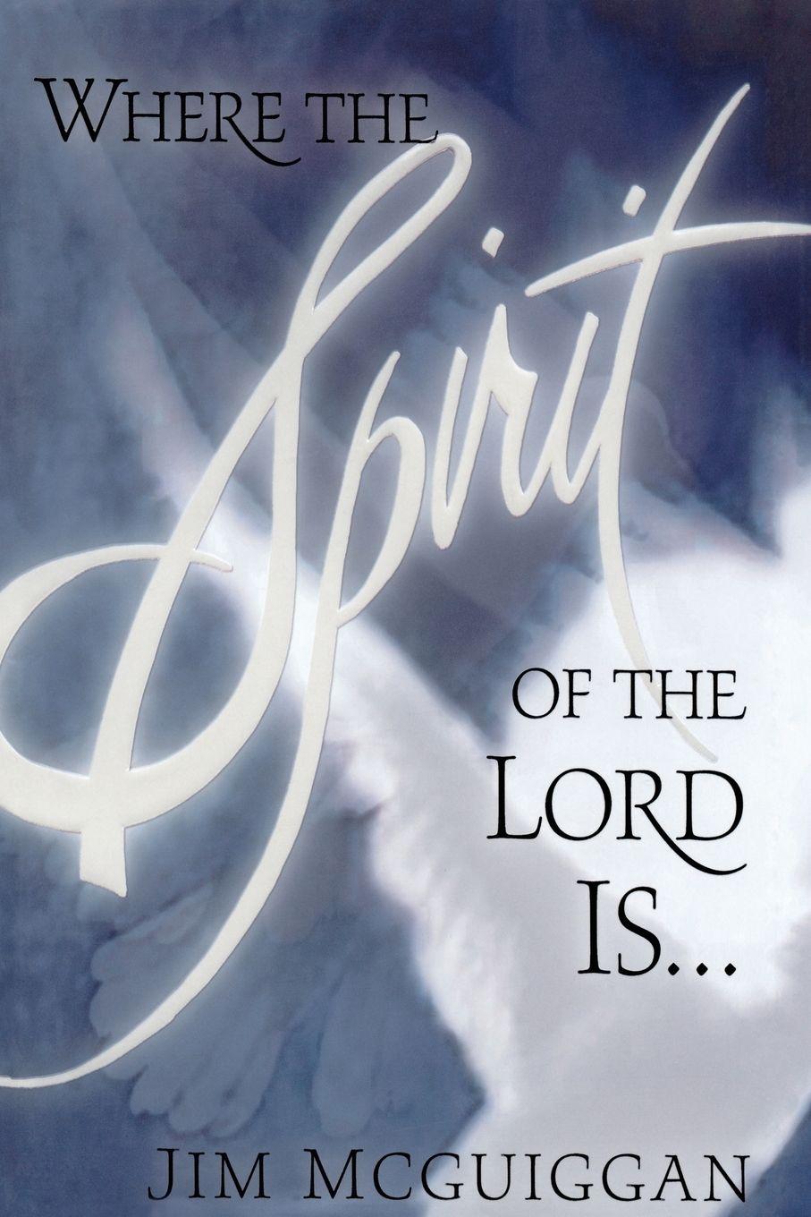 Vorderes Coverbild Where the Spirit of the Lord Is