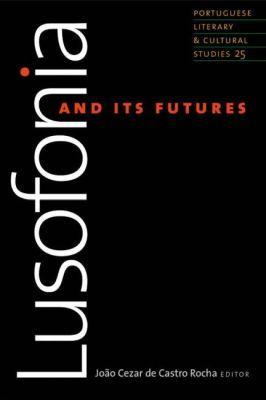 Vorderes Coverbild Lusofonia and Its Futures