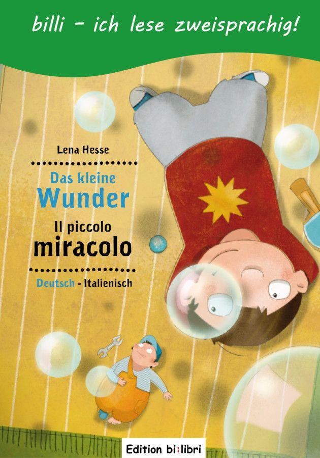 Vorderes Coverbild Das kleine Wunder. Kinderbuch Deutsch-Italienisch mit Leserätsel