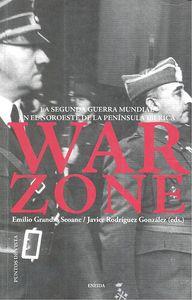 Vorderes Coverbild War zone : la Segunda Guerra Mundial en el noroeste de la Península Ibérica