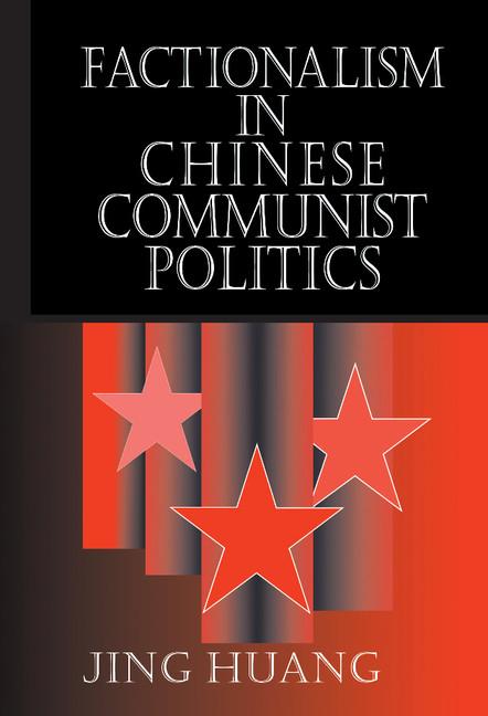Vorderes Coverbild Factionalism in Chinese Communist Politics