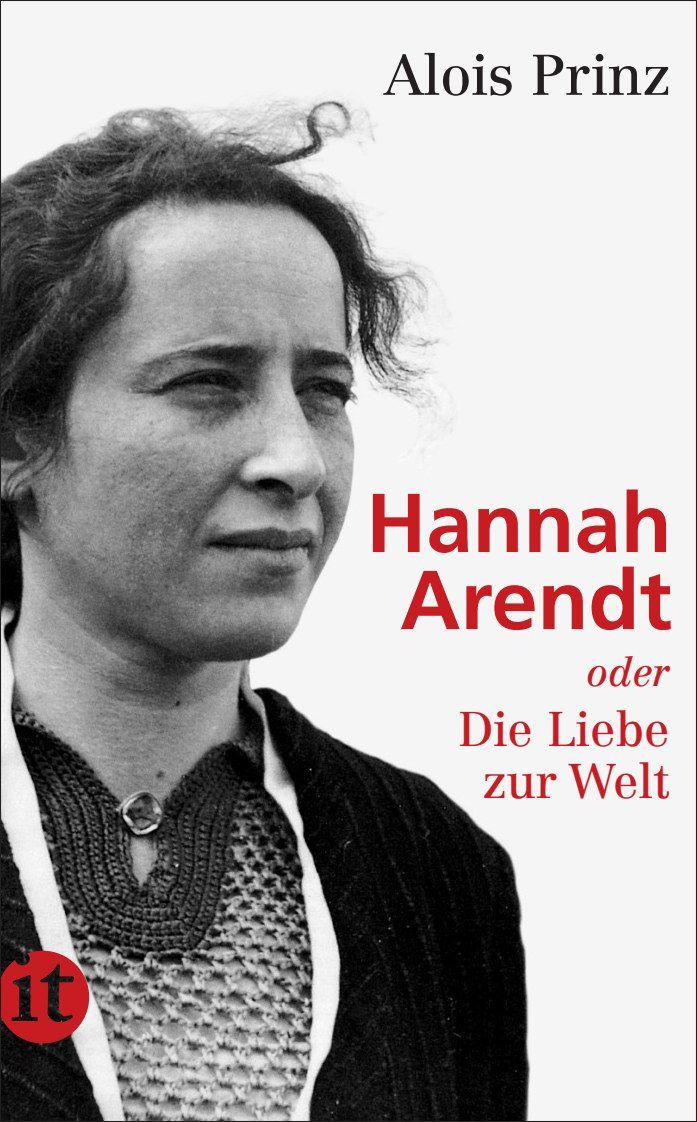 Vorderes Coverbild Hannah Arendt oder Die Liebe zur Welt