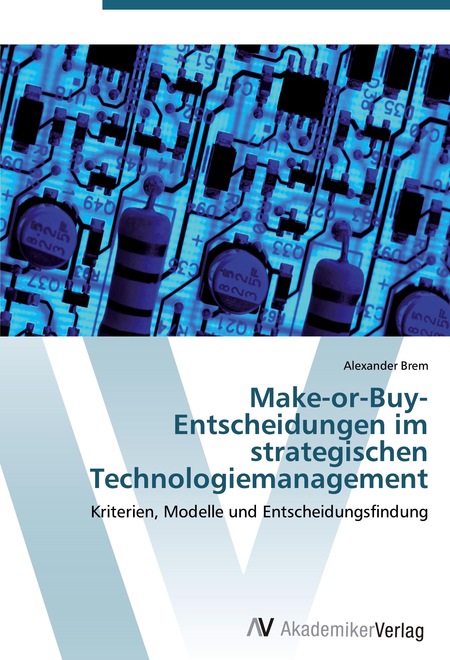 Vorderes Coverbild Make-or-Buy-Entscheidungen im strategischen Technologiemanagement