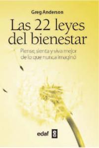 Vorderes Coverbild Las 22 leyes del bienestar : piense, sienta y viva mejor de lo que nunca imaginó