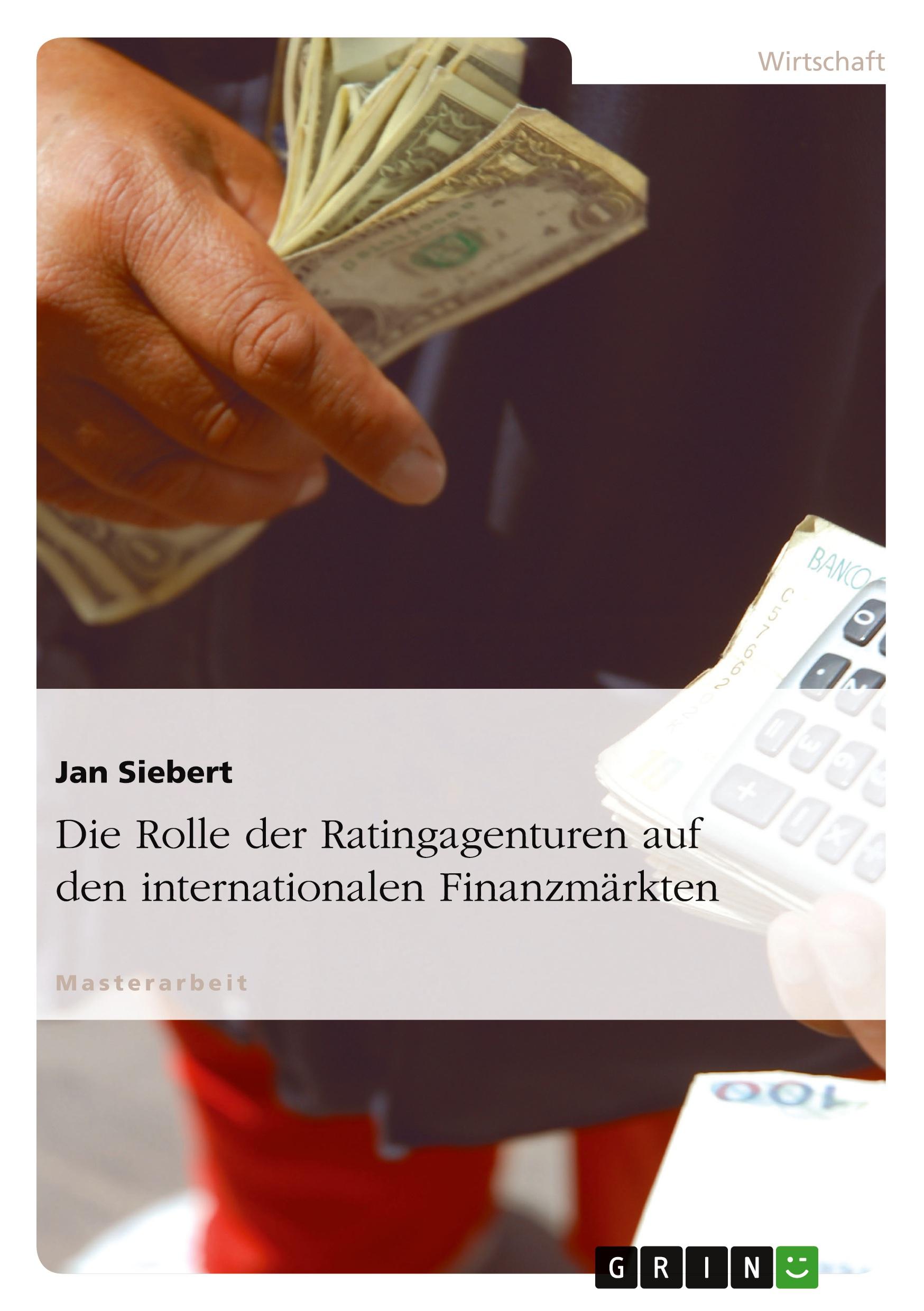 Vorderes Coverbild Die Rolle der Ratingagenturen auf den internationalen Finanzmärkten