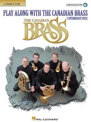 Vorderes Coverbild Play Along with the Canadian Brass - Conductor Book (Bk/Online Audio) [With CD (Audio)]