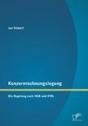 Vorderes Coverbild Konzernrechnungslegung: Die Regelung nach HGB und IFRS