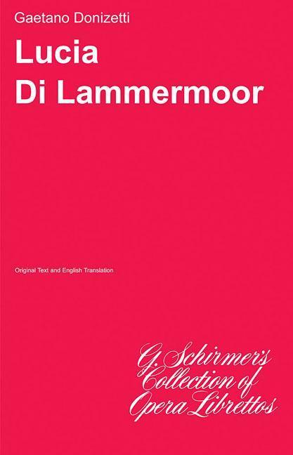 Vorderes Coverbild Lucia Di Lammermoor: Libretto