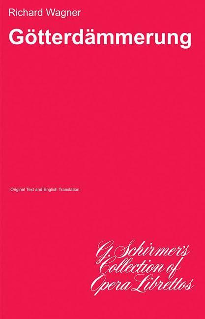 Vorderes Coverbild Gotterdammerung: Libretto