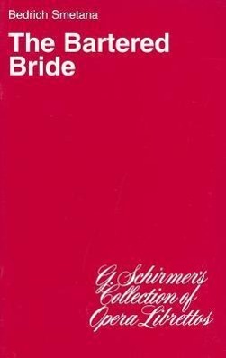 Vorderes Coverbild The Bartered Bride: Libretto