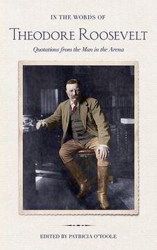 Vorderes Coverbild In the Words of Theodore Roosevelt