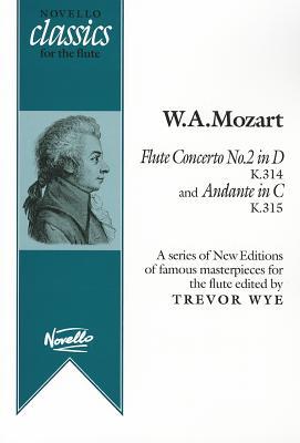Vorderes Coverbild Flute Concerto No. 2 in D, K314 and Andante in C, K315: Novello Classics for the Flute Series