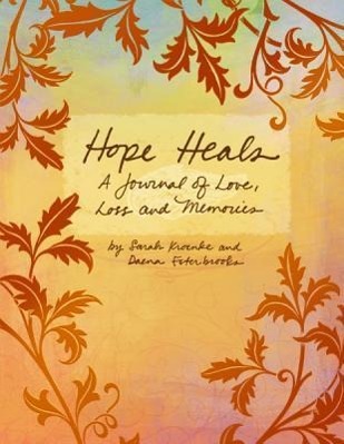 Vorderes Coverbild Hope Heals: A Journal of Love, Loss and Memories